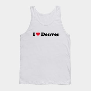 I Love Denver Tank Top